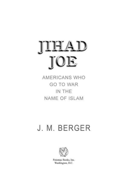 Jihad Joe [electronic resource] : Americans who go to war in the name of Islam / J.M.  Berger.