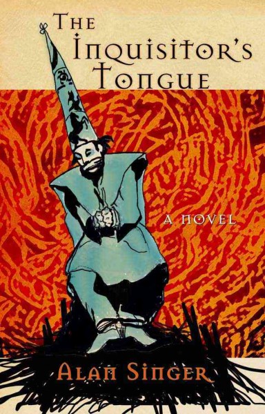 The Inquisitor's Tongue [electronic resource] : a Novel.