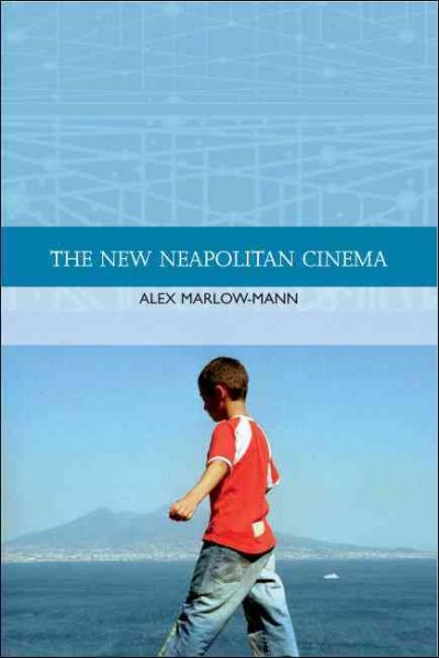 The new Neapolitan cinema [electronic resource] / Alex Marlow-Mann.