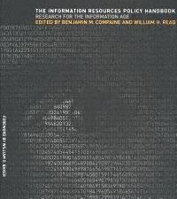 The information resources policy handbook [electronic resource] : research for the Information Age / edited by Benjamin M. Compaine, William H. Read.