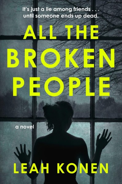 All the broken people / Leah Konen.