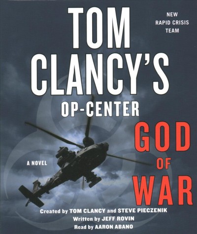 Tom Clancy's Op-center. God of war / created by Tom Clancy and Steve Pieczenik ; written by Jeff Rovin.