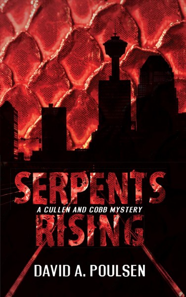 Serpents rising : a Cullen and Cobb mystery / David A. Poulsen.
