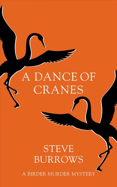A dance of cranes / Steve Burrows.