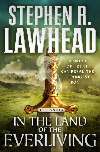 In the land of the everliving / Stephen R. Lawhead.