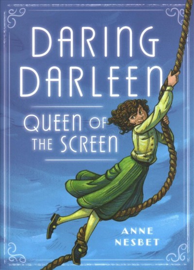 Daring Darleen, queen of the screen / Anne Nesbet.