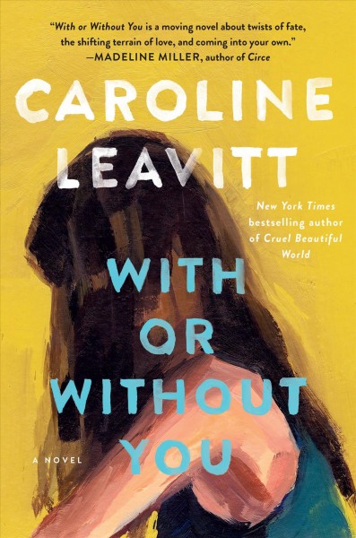 With or without you / Caroline Leavitt.