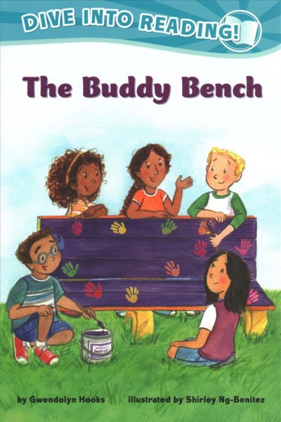 The buddy bench / by Gwendolyn Hooks ; illustrated by Shirley Ng-Benitez.