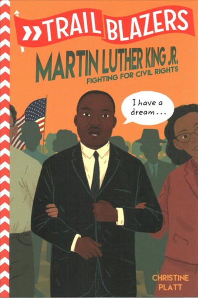 Martin Luther King Jr. : fighting for civil rights / Christine Platt ; interior illustrations, David Shephard.