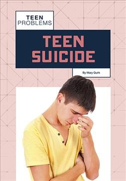 Teen suicide / Mary Quirk.