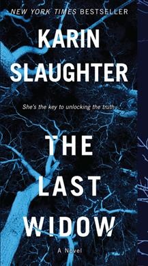 The last widow : a novel / Karin Slaughter.