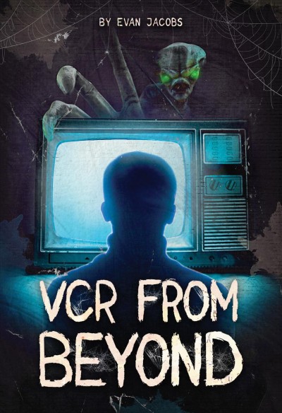 VCR from beyond / Evan Jacobs.