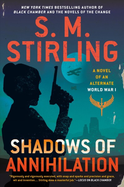Shadows of annihilation / S. M. Stirling.