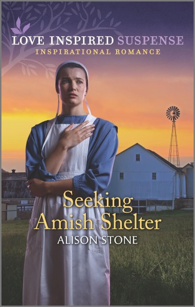Seeking Amish shelter / Alison Stone.