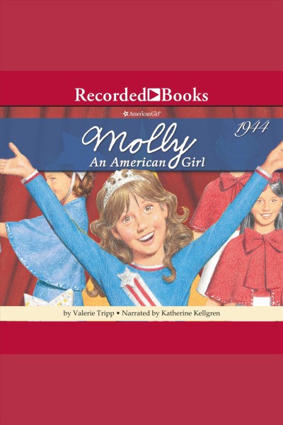 Molly [electronic resource] : American girl 1944. Tripp Valerie.