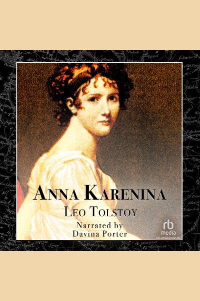 Anna karenina [electronic resource]. Leo Tolstoy.