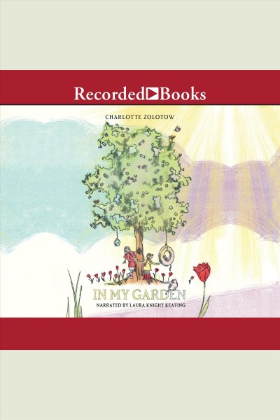 In my garden [electronic resource]. Charlotte Zolotow.