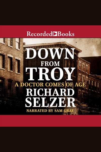 Down from troy [electronic resource]. Selzer Richard.