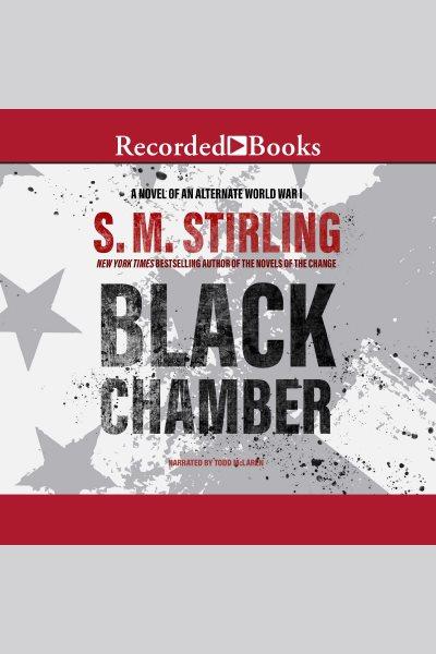Black chamber [electronic resource] : Tales from the black chamber, book 1. Stirling S.M.