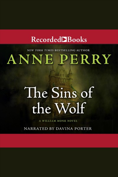 The sins of the wolf [electronic resource] : William monk series, book 5. Anne Perry.