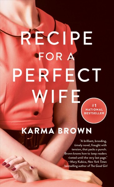 Recipe for a perfect wife : a novel / Karma Brown.