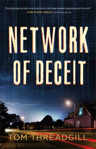 Network of deceit / Tom Threadgill.