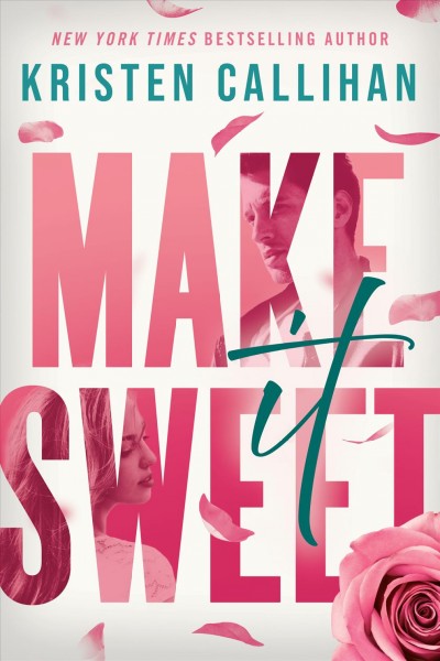Make it sweet / Kristen Callihan.