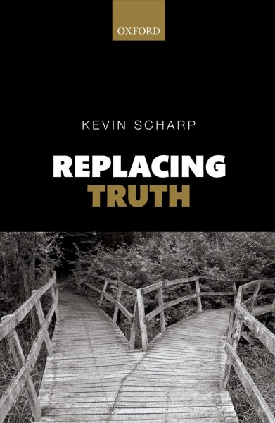Replacing truth / Kevin Scharp.