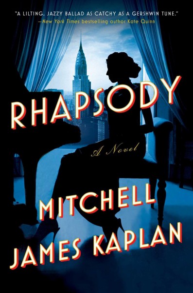 Rhapsody : a novel / Mitchell James Kaplan.