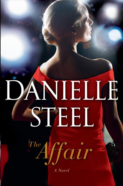 The affair [electronic resource] : A novel. Danielle Steel.