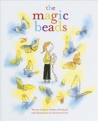 The magic beads / Written by Susin Nielsen-Fernlund with illustrations by Geneviève Côté.