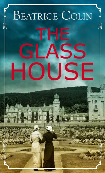 The glass house / Beatrice Colin.