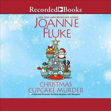 Christmas Cupcake Murder [sound recording] / Joanne Fluke.