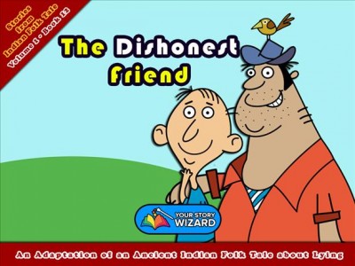 The dishonest friend : an adaptation of an ancient Indian folk tale about lying.
