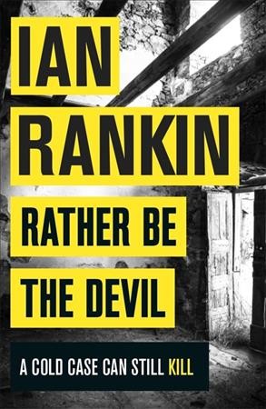 Rather be the Devil : v. 21 : John Rebus / Ian Rankin.