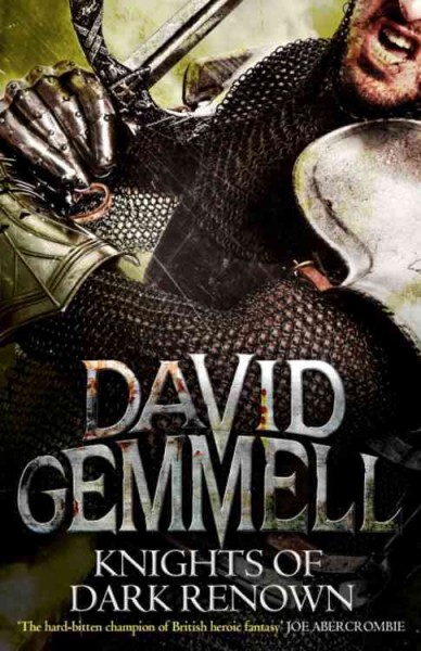 Knights of dark renown / David Gemmell.