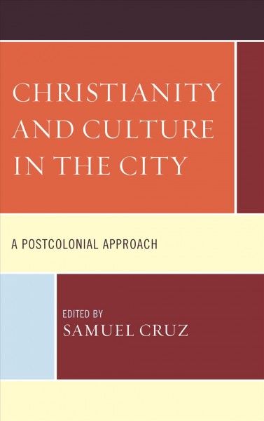 Christianity and Culture in the City : a Postcolonial Approach.