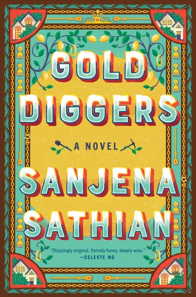Gold diggers : a novel / Sanjena Sathian. 