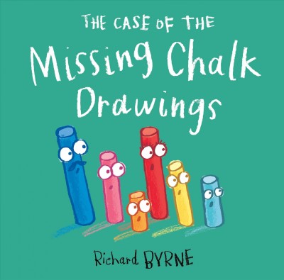 The case of the missing chalk drawings / Richard Byrne.
