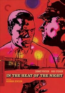 In the heat of the night / The Mirisch Corporation presents the Norman Jewison/Walter Mirisch production ; screenplay by Stirling Silliphant ; produced by Walter Mirisch ; directed by Norman Jewison.