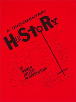 A documentary herstory of Women Artists in Revolution.