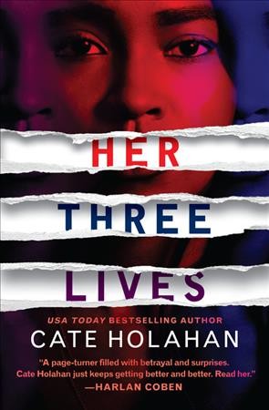 Her three lives / Cate Holahan.