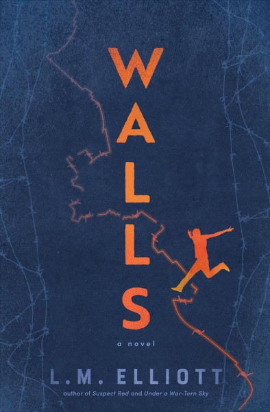 Walls / L. M. Elliott ; with a photo essay by Megan Behm.