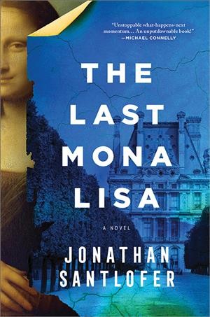 The last Mona Lisa : a novel / Jonathan Santlofer.