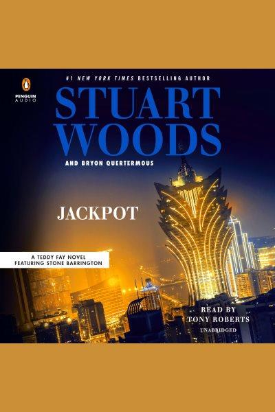 Jackpot [electronic resource] : Teddy fay series, book 5. Stuart Woods.