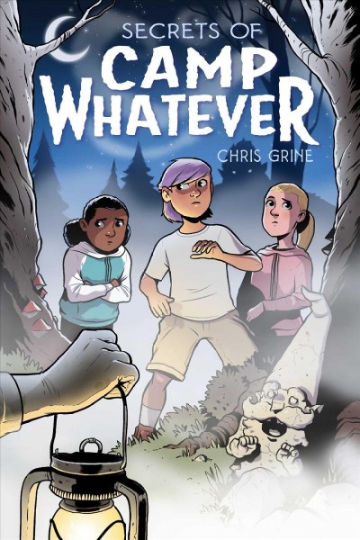 Secrets of camp whatever. 1 / by Chris Grine ; designed by Kate Z. Stone ; edited by Shawna Gore.