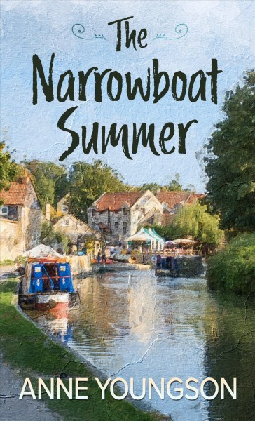 The narrowboat summer / by Anne Youngson.