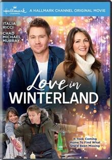 Love in Winterland / Hallmark Channel presents an Alice Road and Front Street Pictures production ; director, Pat Williams.