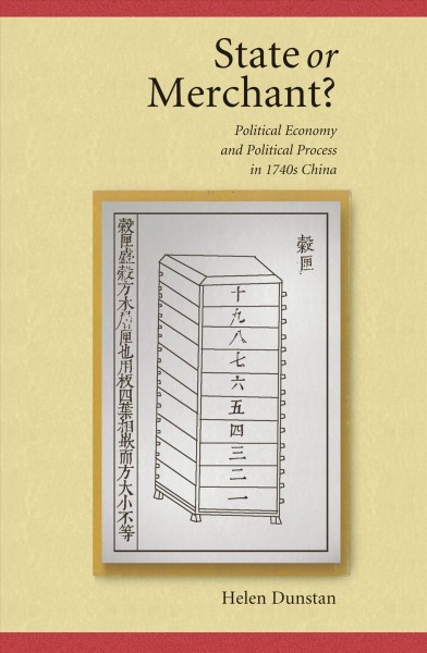 State or merchant? : political economy and political process in 1740s China / Helen Dunstan.