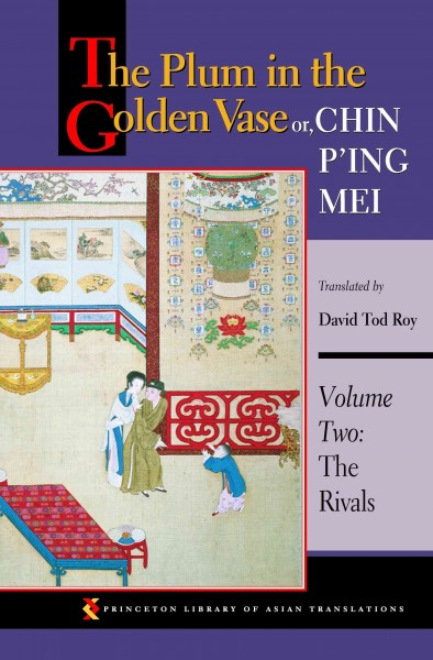 The plum in the golden vase, or, Chin P'ing Mei / translated by David Tod Roy.
